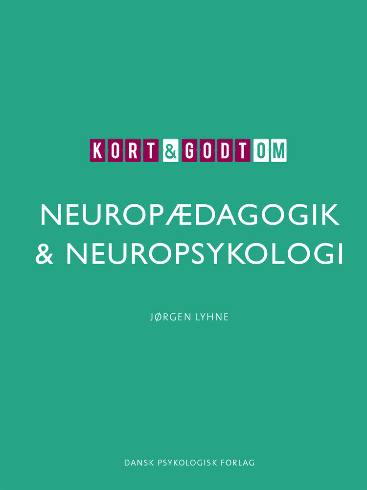 Kort & godt om neuropædagogik & neuropsykologi