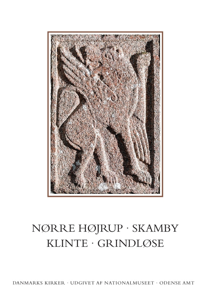 Danmarks Kirker. Odense Amt. Kirkerne i Nørre Højrup, Skamby, Klinte, Grindløse