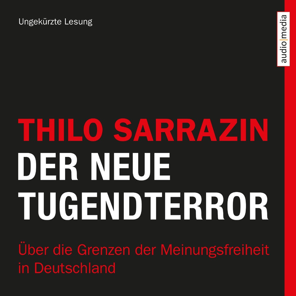 Der neue Tugendterror - Über die Grenzen der Meinungsfreiheit in Deutschland