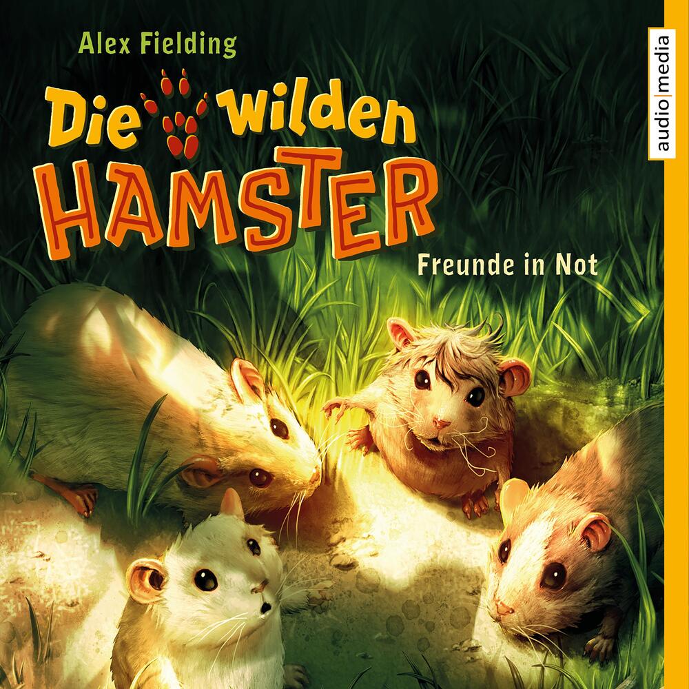 Die wilden Hamster – Freunde in Not - Band 4