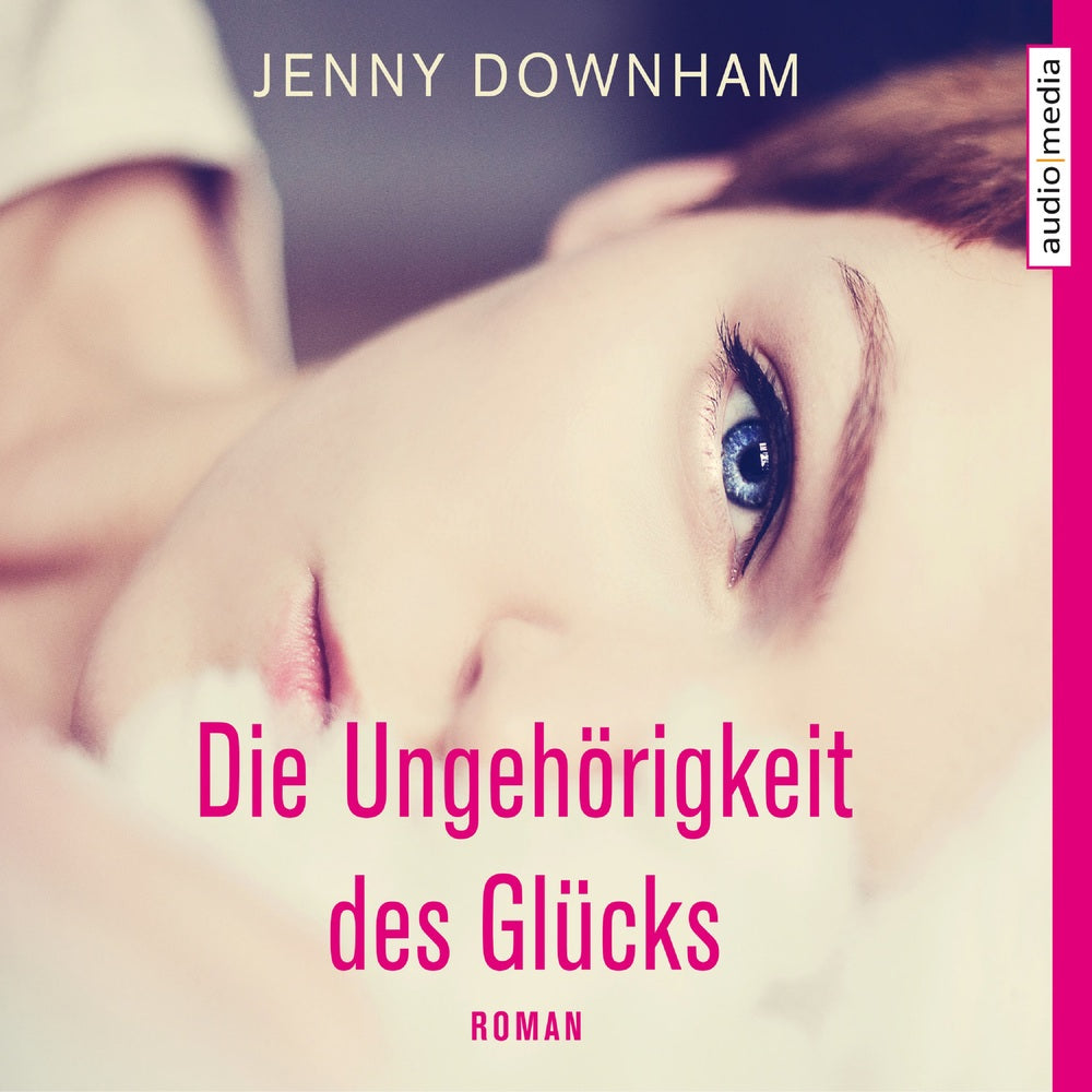 Die Ungehörigkeit des Glücks - Roman