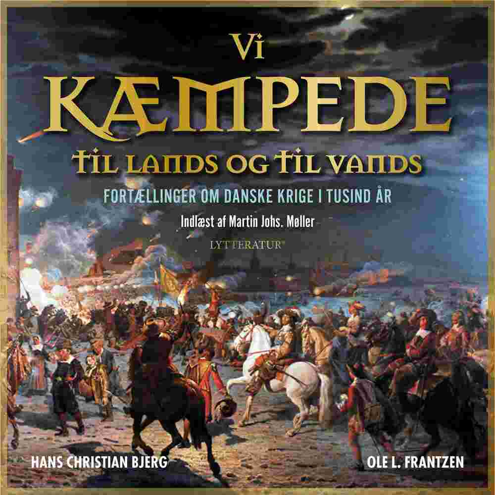 Vi kæmpede til lands og til vands