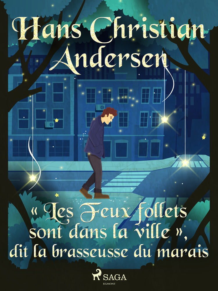 « Les Feux follets sont dans la ville », dit la brasseusse du marais