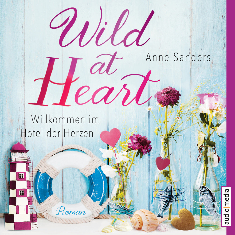 Wild at Heart - Willkommen im Hotel der Herzen