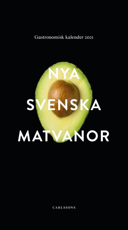 Nya svenska matvanor : Gastronomiska Akademiens årsbok : utgiven för sextioförsta året i följd