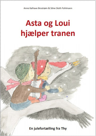 Asta & Loui hjælper tranen