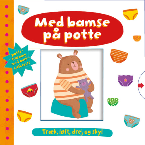Med bamse på potte – Pottetræning med overraskelser (papbog med træk, løft, drej og skyl-effekter).