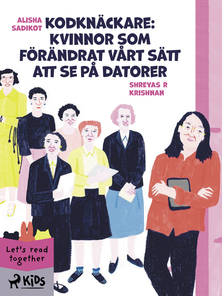 Kodknäckare: Kvinnor som förändrat vårt sätt att se på datorer