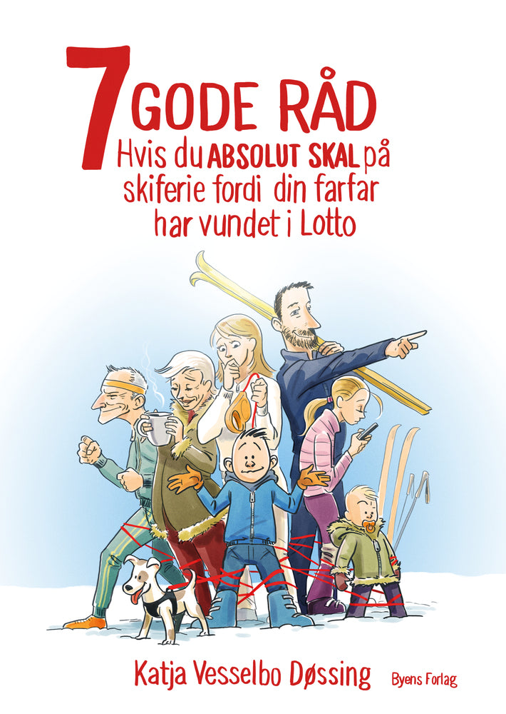 7 GODE RÅD - hvis du ABSOLUT SKAL på skiferie, fordi din farfar har vundet i lotto
