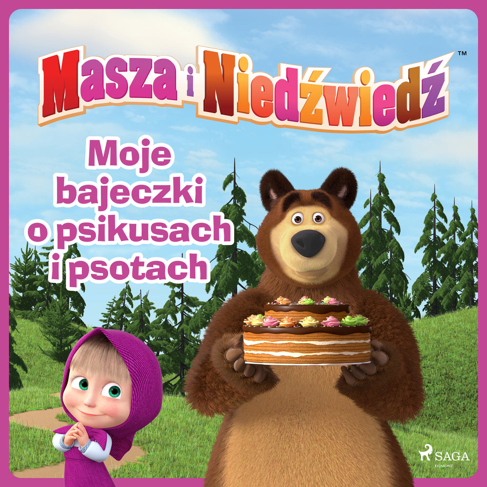 Masza i Niedźwiedź - Moje bajeczki o psikusach i psotach