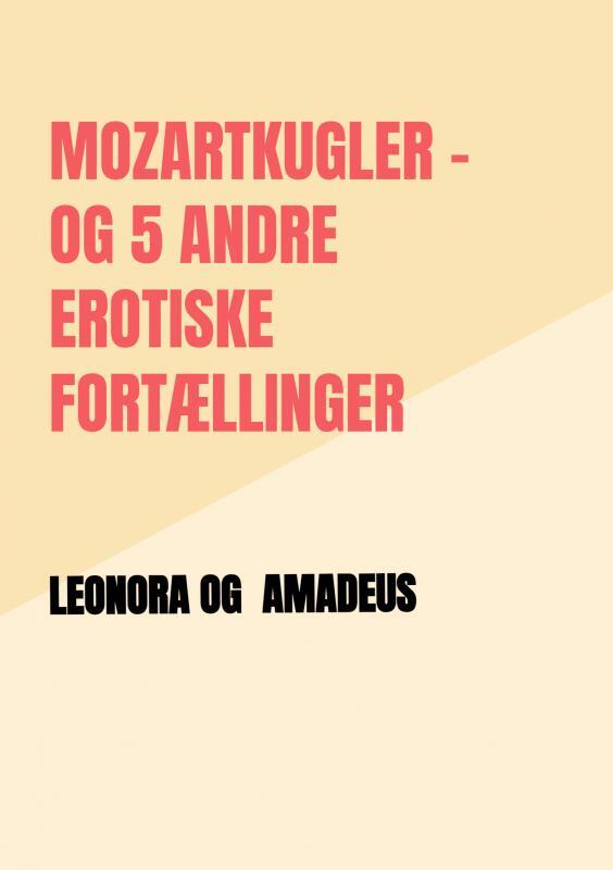 Mozartkugler og 5 andre erotiske fortællinger