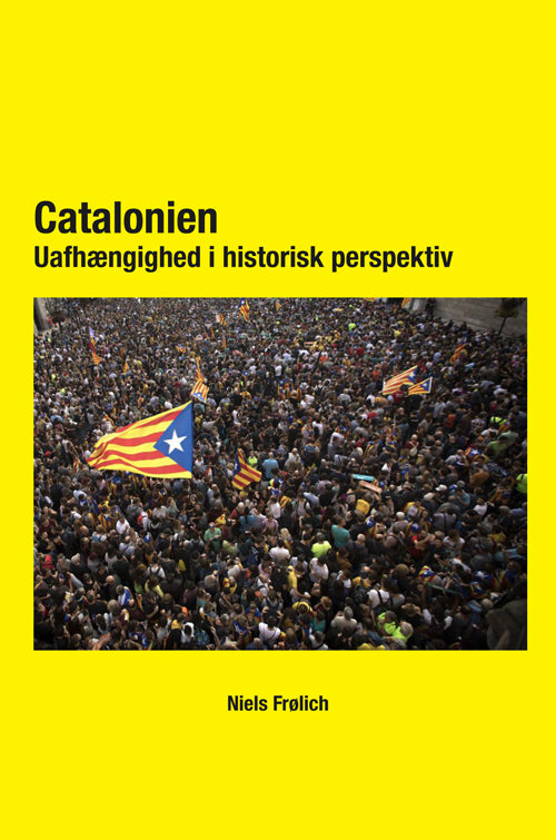 Catalonien -Uafhængighed i historisk perspektiv