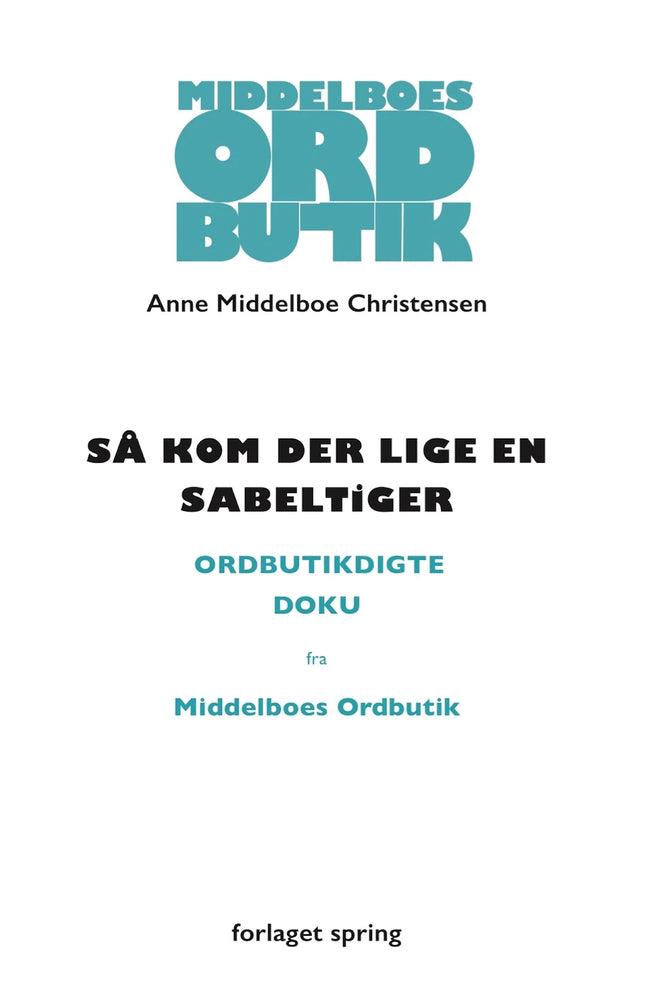 Så kom der lige en sabeltiger