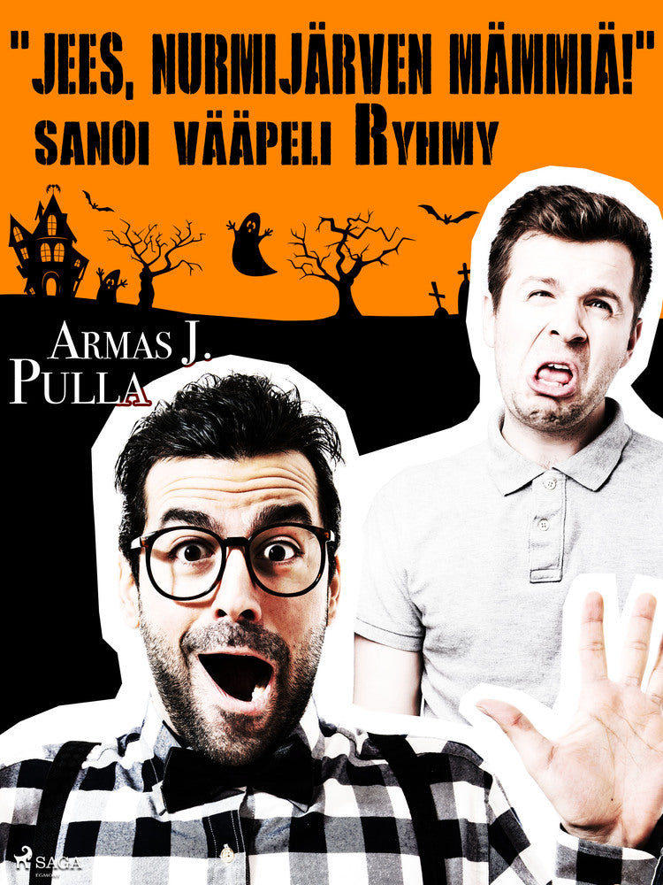 "Jees, Nurmijärven mämmiä!" sanoi vääpeli Ryhmy