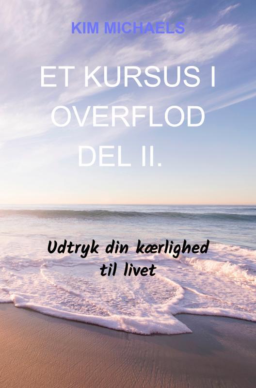 ET KURSUS I OVERFLOD - Del II.