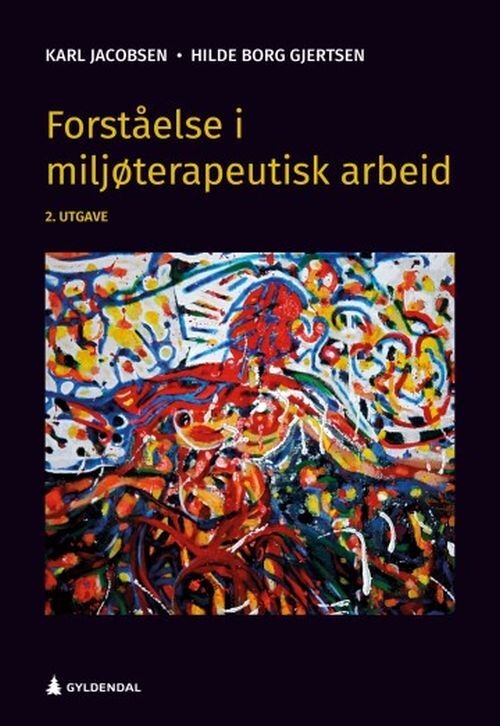 Forståelse i miljøterapeutisk arbeid (2. utg.)
