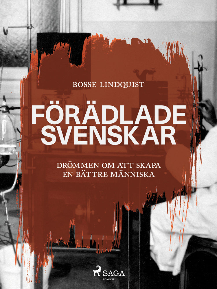 Förädlade svenskar : drömmen om att skapa en bättre människa