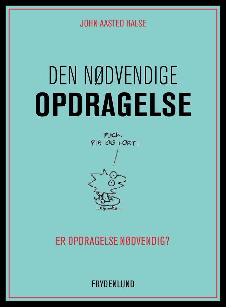 Den nødvendige opdragelse