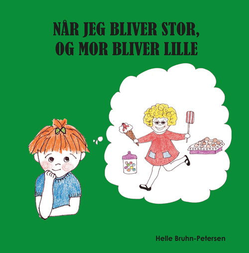 Når jeg bliver stor, og mor bliver lille