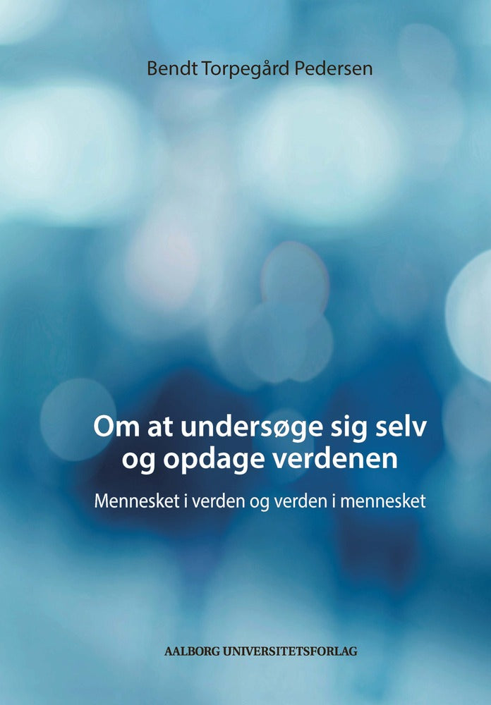 Om at undersøge sig selv og opdage verdenen