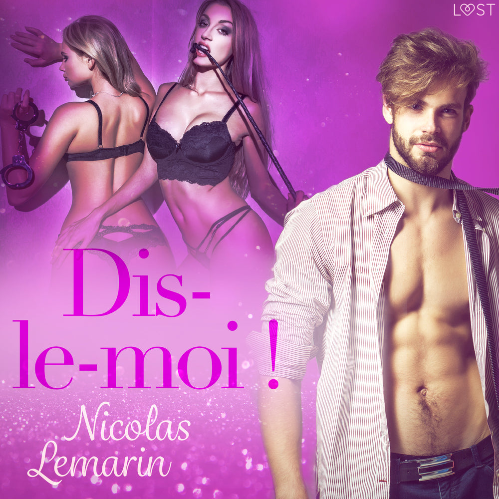 Dis-le-moi ! – Une nouvelle érotique