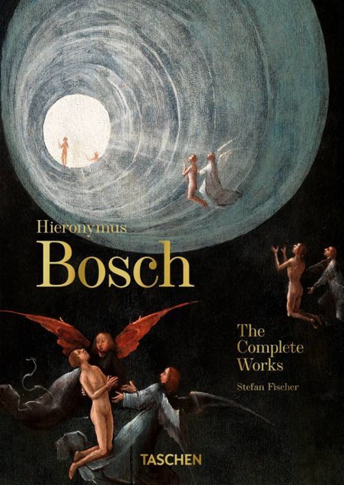 Hieronymus Bosch. the Complete Works. 45th Ed.