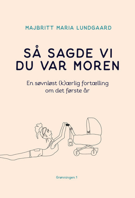 Så sagde vi du var moren