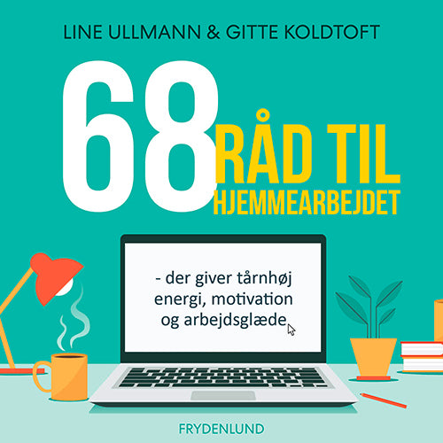 68 råd til hjemmearbejdet