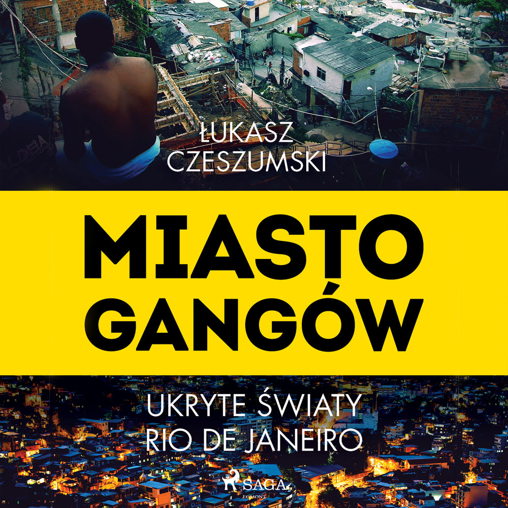 Miasto gangów. Ukryte światy Rio de Janeiro