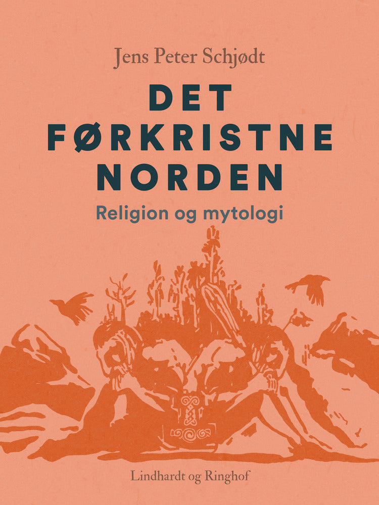 Det førkristne Norden. Religion og mytologi