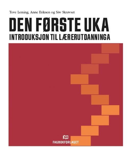Den første uka : introduksjon til lærerutdanninga