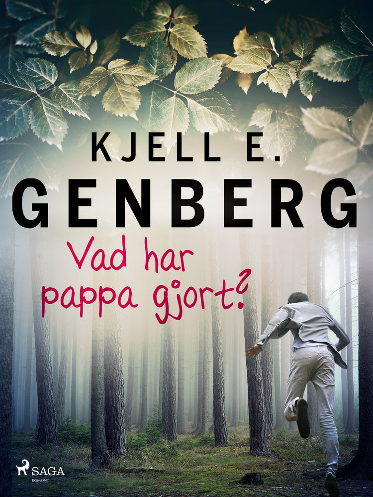 Vad har pappa gjort?