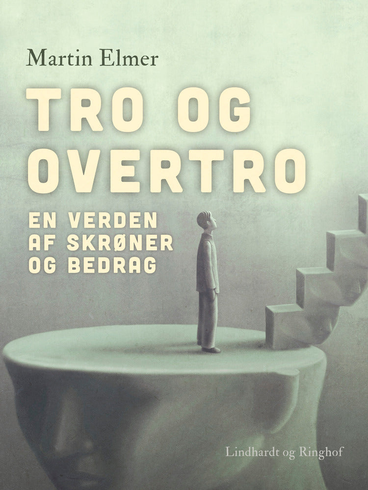 Tro og overtro. En verden af skrøner og bedrag