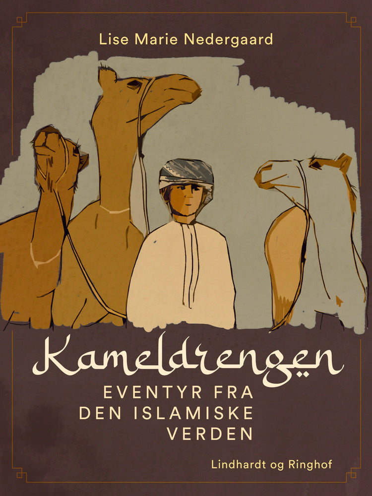 Kameldrengen. Eventyr fra den islamiske verden