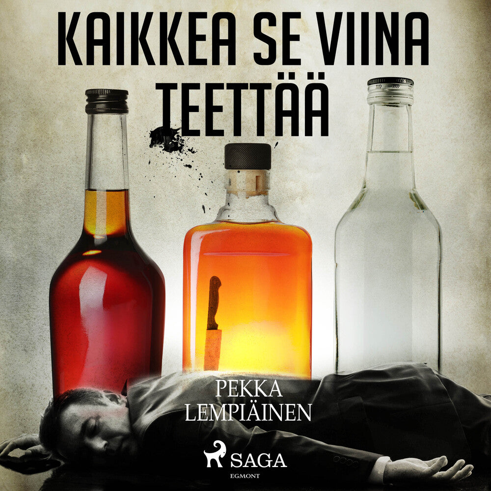 Kaikkea se viina teettää