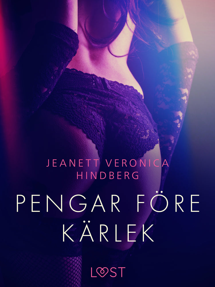 Pengar före kärlek - erotisk novell