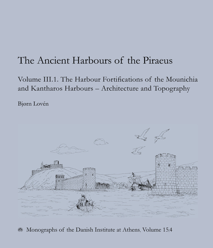 The Ancient Harbours of the Piraeus