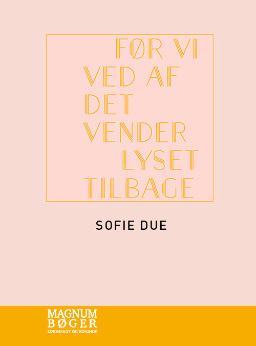 Før vi ved af det vender lyset tilbage (Storskrift)