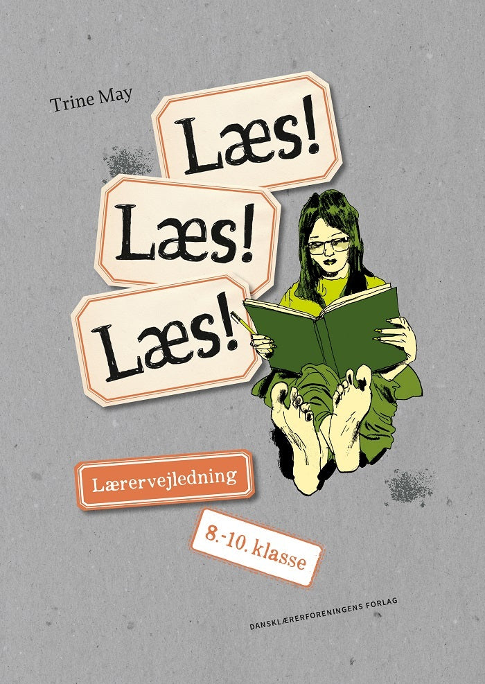 Læs! Læs! Læs! Lærervejledning 8.-10. klasse