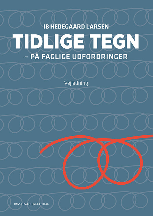 TIDLIGE TEGN - på faglige udfordringer. Vejledning