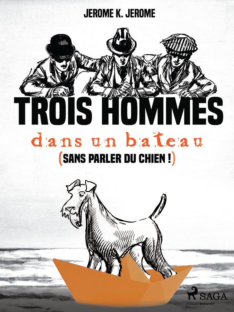 Trois hommes dans un bateau (sans parler du chien !)