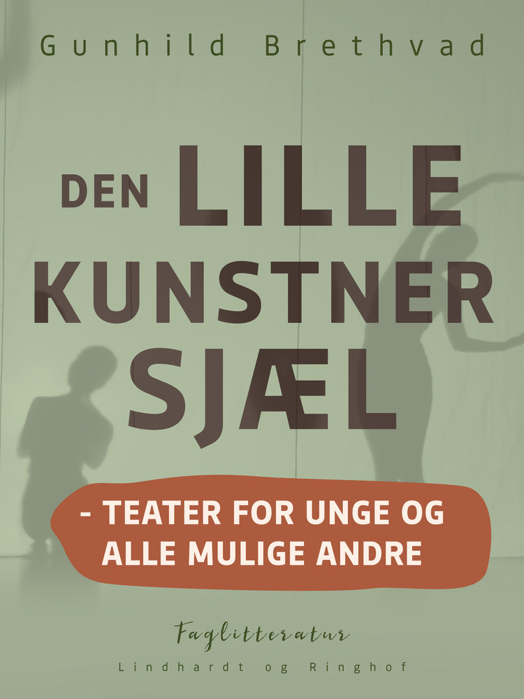 Den lille kunstnersjæl - teater for unge og alle mulige andre