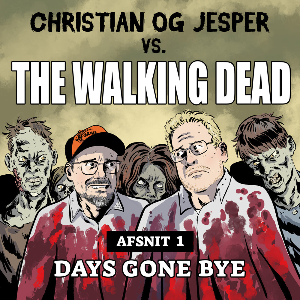Christian og Jesper vs The Walking Dead - Afsnit 1: Days Gone By