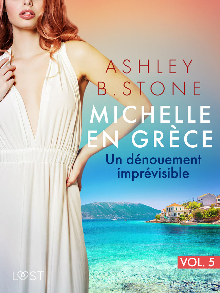 Michelle en Grèce 5 : Un dénouement imprévisible - Une nouvelle érotique