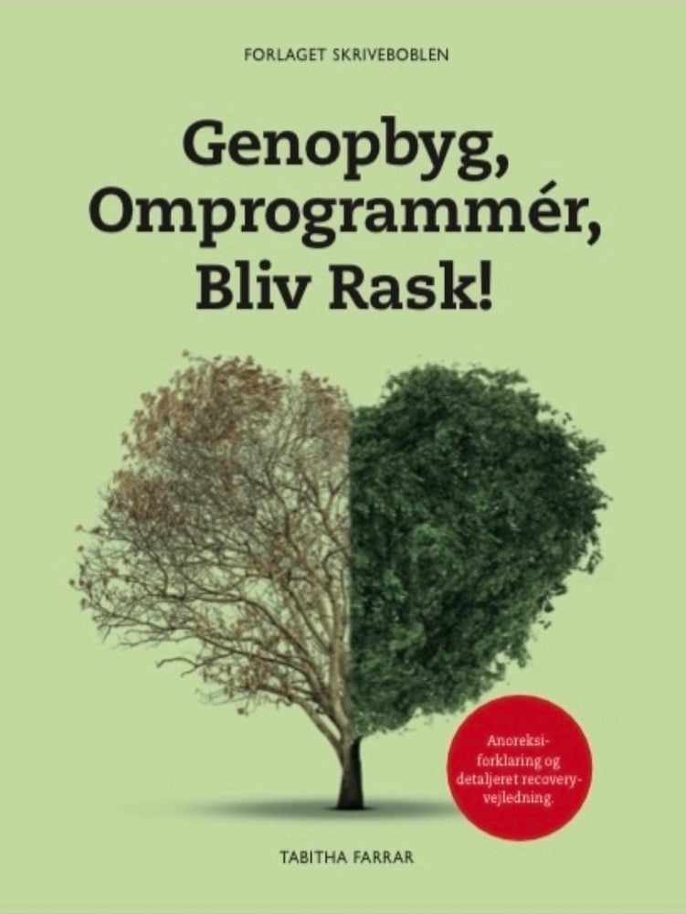 Genopbyg, Omprogrammér, Bliv Rask!