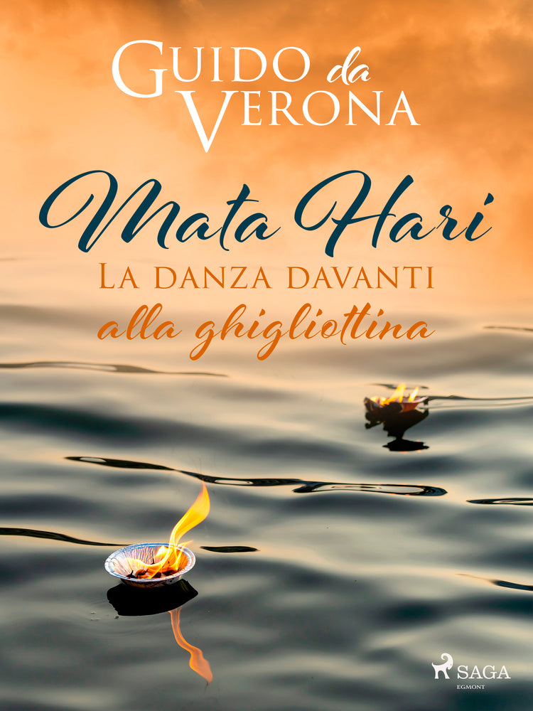 Mata Hari. La danza davanti alla ghigliottina
