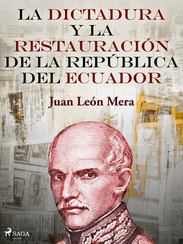 La dictadura y la restauración de la República del Ecuador