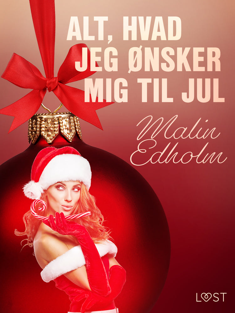 15. december: Alt, hvad jeg ønsker mig til jul – en erotisk julekalender