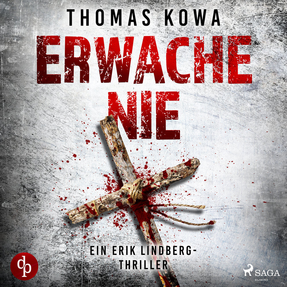 Erwache nie: Thriller (Kommissar Erik Lindberg - Reihe 2)