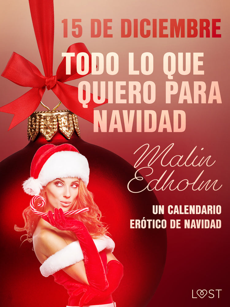 15 de diciembre: Todo lo que quiero para Navidad - un calendario erótico de Navidad
